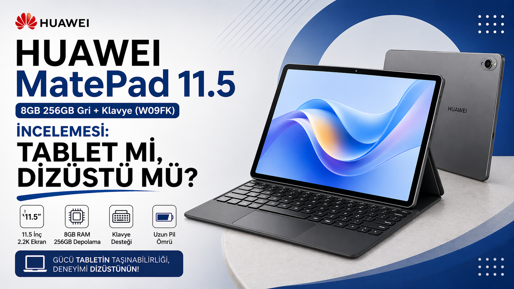 Huawei MatePad 11.5 8GB 256GB Gri + Klavye (W09FK) İncelemesi: Tablet mi, Dizüstü mü?